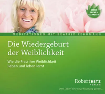Obrázek produktu pro Die Wiedergeburt der Weiblichkeit - Meditations-CD