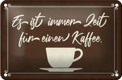 Produktbild von Blechschild Spruch 18x12cm ist immer Zeit für einen Kaffee