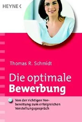 Produktbild von Die optimale Bewerbung: Von der richtigen Vorbereitung zum erfolgreichen Vorstellungsgespräch