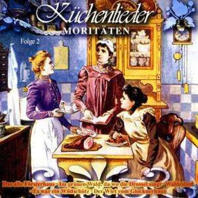 Produktbild von Küchenlieder-Moritäten Folge 2