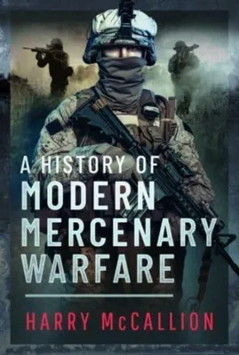 Productafbeelding van A History of Modern Mercenary Warfare