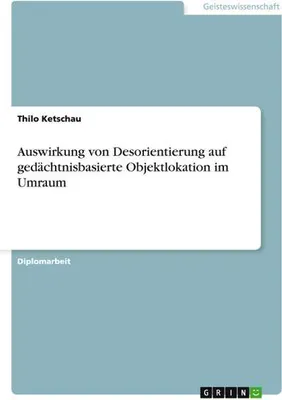 Produktbild von Auswirkung von Desorientierung auf gedächtnisbasierte Objektlokation im Umraum