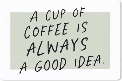 Produktbild von MuchoWow® Schreibtischunterlage Zitate - Eine Tasse Kaffee ist immer eine gute Idee - Sprichwörter - Kaffee 60x40 cm - XXL Mauspad - Großes Mauspad