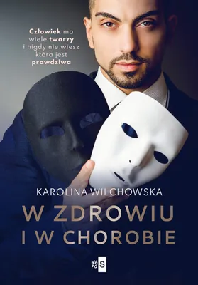 Zdjęcie produktu dla W zdrowiu i w chorobie - Karolina Wilchowska (Literatur auf Polnisch)