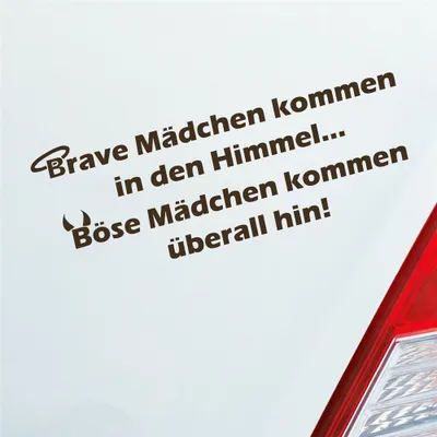 Produktbild von Auto Aufkleber Brave Mädchen kommen in den Himmel Böse Mädchen kommen überall hin! 15x5 cm Braun Sticker Heckscheibenaufkleber