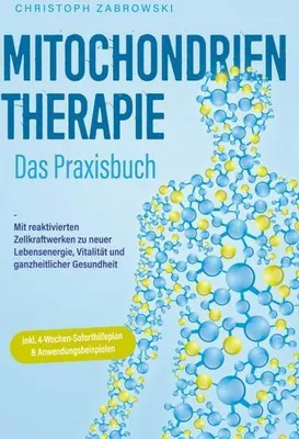 Immagine prodotto di Mitochondrientherapie - Das Praxisbuch: Mit reaktivierten Zellkraftwerken zu neuer Lebensenergie, Vitalität und ganzheitlicher Gesundheit - inkl. 4-Wochen-Soforthilfeplan & Anwendungsbeispielen