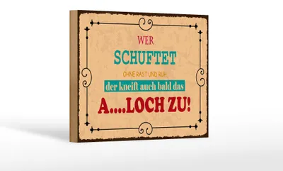 Produktbild von Holzschild Spruch 12x18 cm Wer schuftet ohne Rast und Ruh Schild