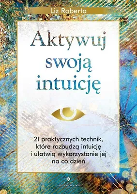 Produktbild von Aktywuj swoją intuicję - 21 praktycznych technik