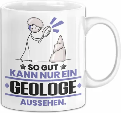 Produktbild von Geologe Geschenk Tasse So Gut Kann Nur Ein Geologe Aussehen Geschenkidee Kaffee-Becher (Weiß)