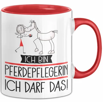 Produktbild von Geschenk für Pferdepflegerin Tasse Lustige Geschenkidee Geburtstag Ich Bin Pferdepflegerin Ich Darf Das (Rot)