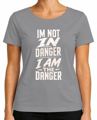 Immagine prodotto di Non sono in pericolo, io sono il pericolo. T-shirt da donna, colore grigio, taglia XXL, con scritta sarcastica
