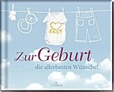 Produktbild von Zur Geburt die allerbesten Wünsche!