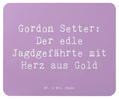 Produktbild von Mr. & Mrs. Panda Mousepad Spruch Gordon Setter - Lavendeltraum - Geschenk, Hund, edler Jagdgefährte, computermatte, pc, laptop, Hunderasse, Hunde, Mouse Pad, Mauspad