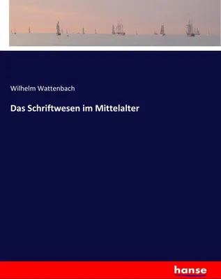 Produktbild von Das Schriftwesen im Mittelalter
