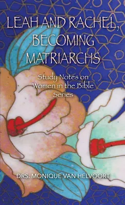 Produktbild von Leah and Rachel, Becoming Matriarchs