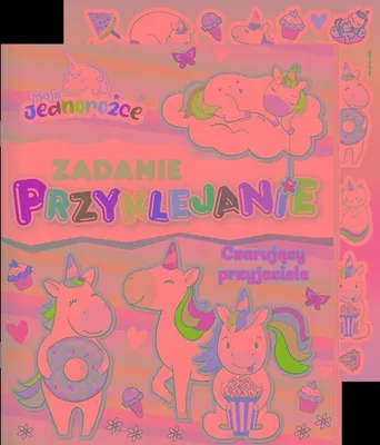 Produktbild von Moje Jednorożce Zadanie Przyklejanie cz.5. Książka dla dzieci