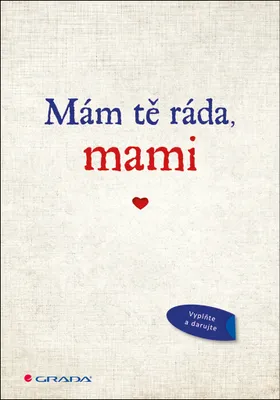 Image de Mám tě ráda, mami - Originální vyznání, které můžete vyplnit a darovat
