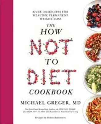 Immagine prodotto di The How Not to Diet Cookbook