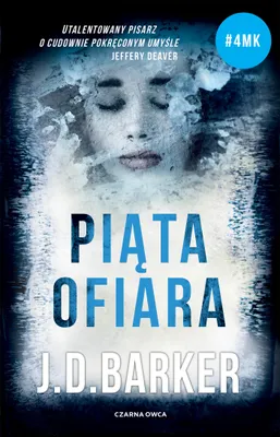 Obrázok produktu pre Trylogia 4MK Tom 2 Piąta ofiara J.D. Barker