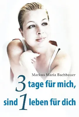Produktbild von 3 tage für mich, sind 1 leben für dich