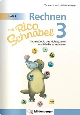 Obrázok produktu pre Rechnen mit Rico Schnabel Klasse 3, Heft 2 - Selbstständig das Multiplizieren und Dividieren trainieren
