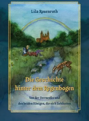 Produktbild von Die Geschichte hinter dem Regenbogen