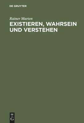 Produktbild von Existieren, Wahrsein und Verstehen