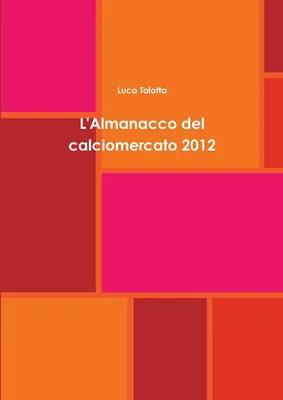 Produktbild von L'Almanacco del calciomercato 2012