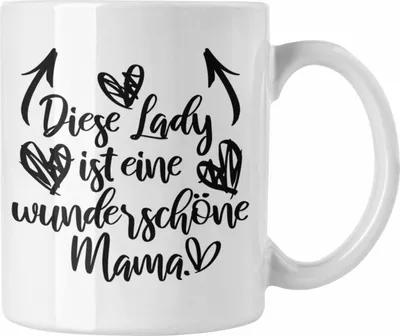 Produktbild von Trendation - Wunderschöne Mama Geschenk Tasse mit Spruch Kaffeetasse Mutter Muttertag Geschenkidee (Weiß)
