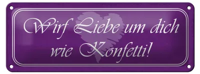 Produktbild von Blechschild Spruch 27x10cm wirf Liebe um dich wie Konfetti Dekoration