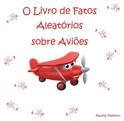 Produktbild von O Livro de Fatos Aleatórios sobre Aviões