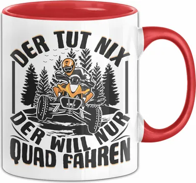 Produktbild von Quad Tasse Geschenk Der Tut NIx Der Will Nur Quad Fahren Quadfahrer Geschenkidee (Rot)