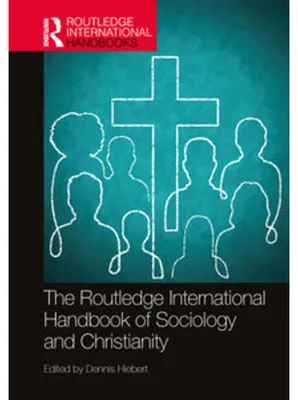 Obrázok produktu pre The Routledge International Handbook of Sociology and Christianity