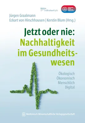 Obrázok produktu pre Jetzt oder nie: Nachhaltigkeit im Gesundheitswesen