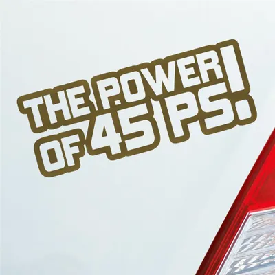 Produktbild von Auto Aufkleber The Power of 45 PS! Tuning Car 15x6 cm Gold Sticker Heckscheibenaufkleber