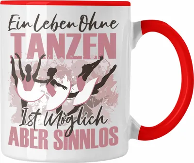 Produktbild von Trendation - Tänzerin Tasse Geschenk Spruch Ballett Tanten Geschenkidee Ein Leben Ohne Tanzen (Rot)