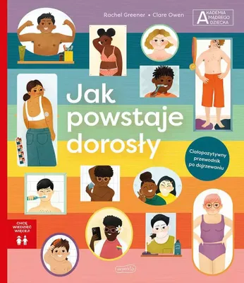 Immagine prodotto di Akademia mądrego dziecka Jak powstaje dorosły - Rachel Greener, Clare Owen, Agata Kozłowska