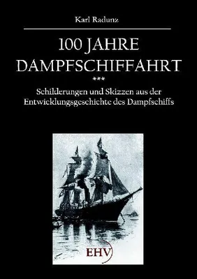 Produktbild von 100 Jahre Dampfschiffahrt