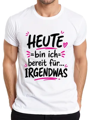 Productafbeelding van Vandaag ben ik klaar voor alles: grappige uitspraken, sarcasme. Heren T-shirt, wit, maat L