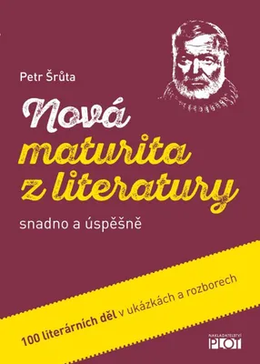 Productafbeelding van Nová maturita z literatury snadno a úspěšně (Šrůta Petr)