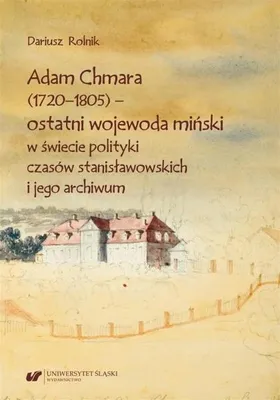 Immagine prodotto di Adam Chmara (1720-1805) – l'ultimo voivoda... – Dariusz Rolnik