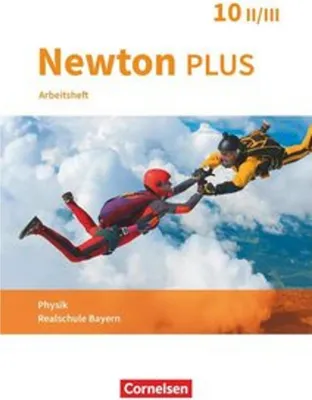 Image de Newton plus - Realschule Bayern - 10. Jahrgangsstufe - Wahlpflichtfächergruppe II-III. Arbeitsheft mit Lösungen