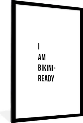 Produktbild von MuchoWow® Gerahmtes Poster Weiß - Zitat - Ich bin bereit für den Bikini 60x90 cm - Poster mit Schwarzem Bilderrahmen Wandposter Rahmen Foto Bilder - Dekoration - Wandposter Wohnzimmer - Hochwertig
