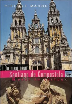 Productafbeelding van De route naar Santiago de Compostela