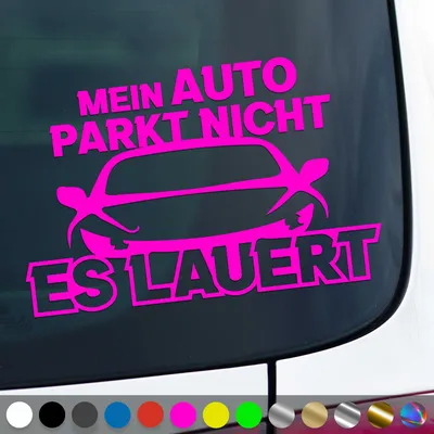 Produktbild von PantherPixel Mein Auto Parkt Nicht Aufkleber Es Lauert Tuning Sticker Auto Geschenkidee Farbe Neon-Pink