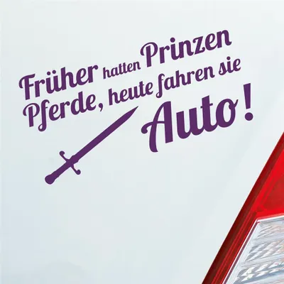 Produktbild von Auto Aufkleber Früher hatten Prinzen Pferde, heute fahren Sie Auto Fans Prinz 19x10 cm Lila Sticker Heckscheibenaufkleber