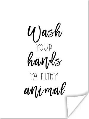 Produktbild von MuchoWow® Poster Sprichwörter - Zitate - Wasch dir die Hände, du schmutziges Tier - Hand 30x40 cm - Wandplakat - Poster Kinderzimmer