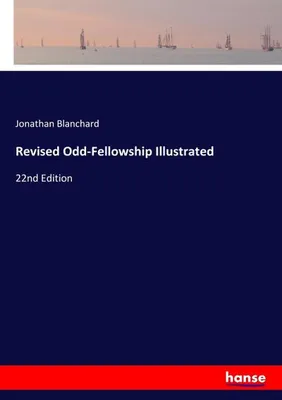 Image de Revised Odd-Fellowship Illustrated