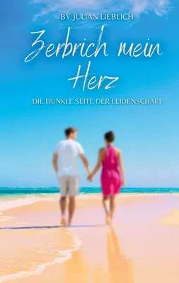 Produktbild von Zerbrich mein Herz