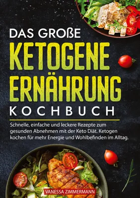 Produktbild von Das große Ketogene Ernährung Kochbuch